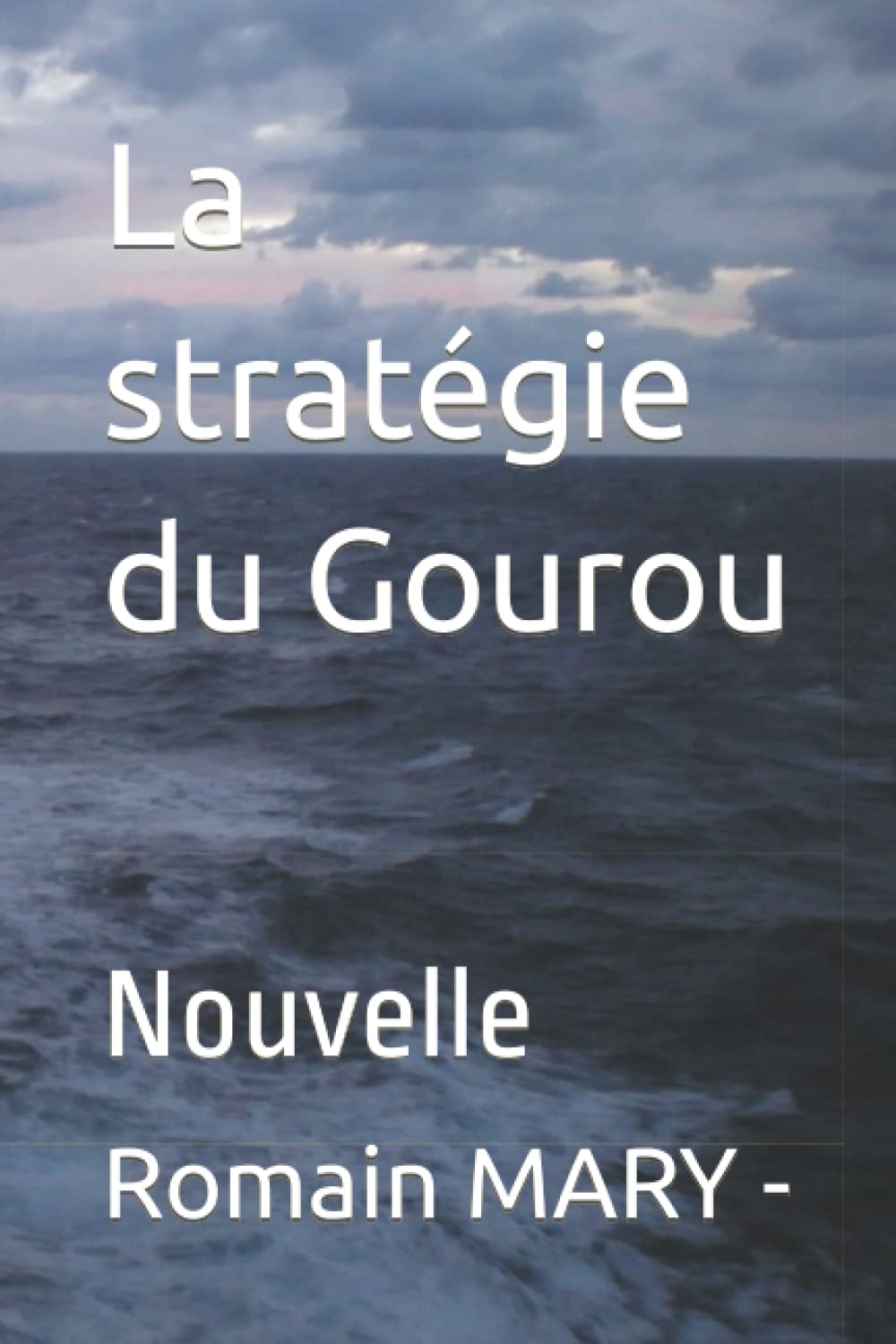 La stratégie du Gourou: Nouvelle book