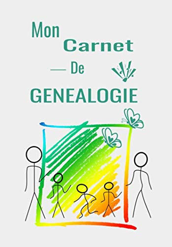 Mon carnet de généalogie: Carnet de note à remplir et à compléter pour la généalogie. Premier pas. Idéal débutant. 60 pages, 7x10 pouces (17x25 cm) book