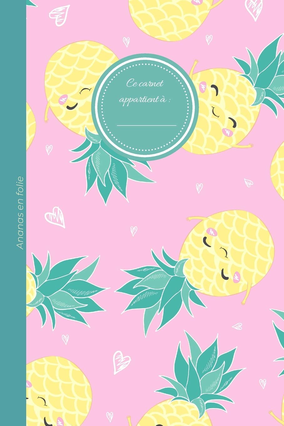 Ananas en folie: Petit carnet de note ou de dessin motif Ananas - Mini format, 40 pages blanches book