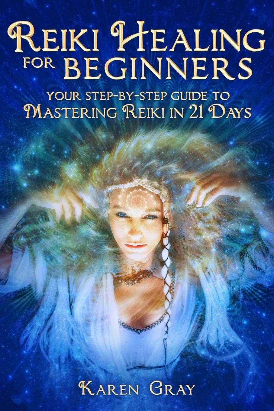 Reiki Healing for Beginners: Your Step-by-Step Guide to Mastering Reiki in 21 Days Health, Nutrition & Fitness