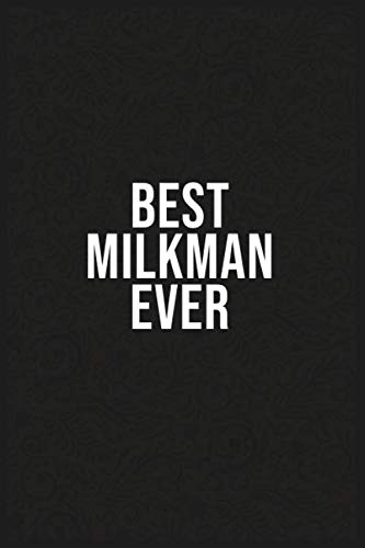 Best Milkman Ever: Funny Office Notebook and Journal, 6''x9'', 120 pages, Stress Relief Anger Managment Diary For Men, Women, Coworkers, Businesswoman, Boss. Books
