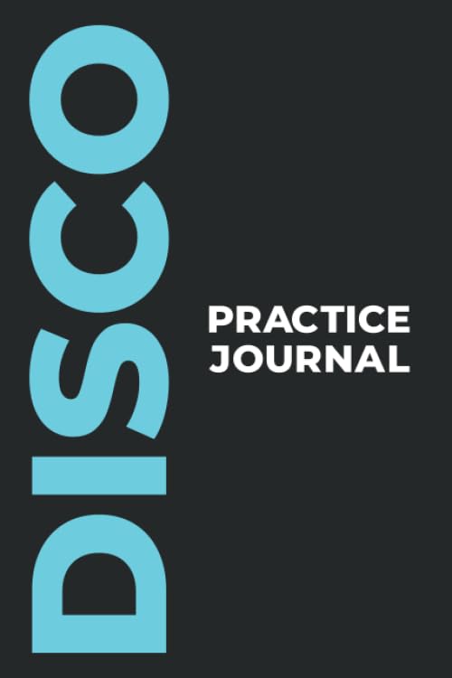 Disco Practice Journal: The Perfect Gift to Capture Your Disco Dance Moments! (Paperback, 6x9in, 15x23cm, 100 pages) Film, Art & Culture