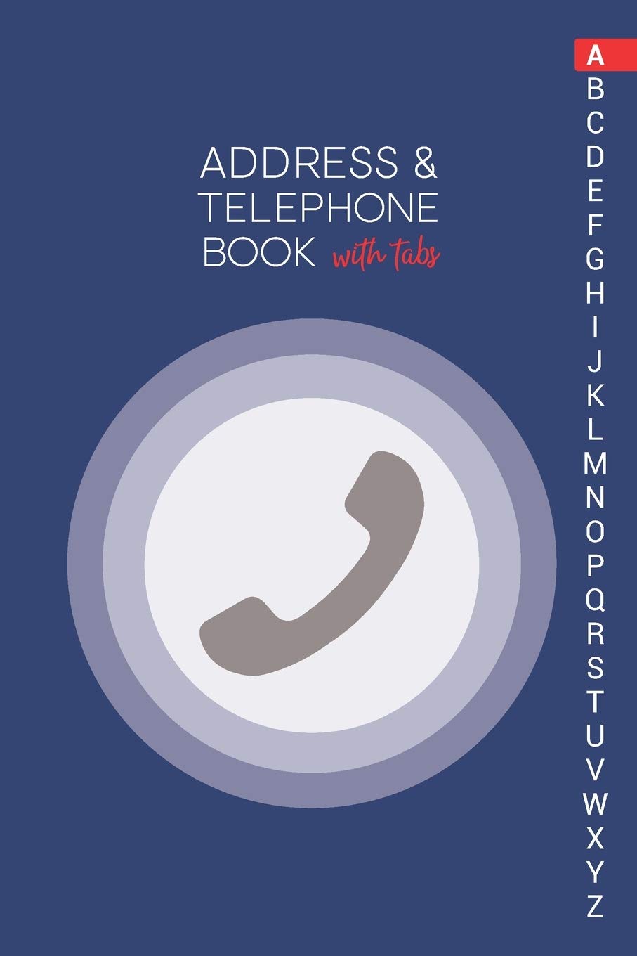 Address & Telephone Book with tabs: Personalized Address Book "6x9" 140 Pages, 312 Spaces for Name, Address, Phone Numbers, Email and Website Books