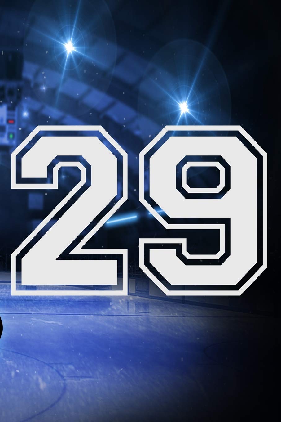 29 Journal: A Hockey Jersey Number #29 Twenty Nine Notebook For Writing And Notes: Great Personalized Gift For All Players, Coaches, And Fans (Ice Rink Puck Print) Essays & Short Stories