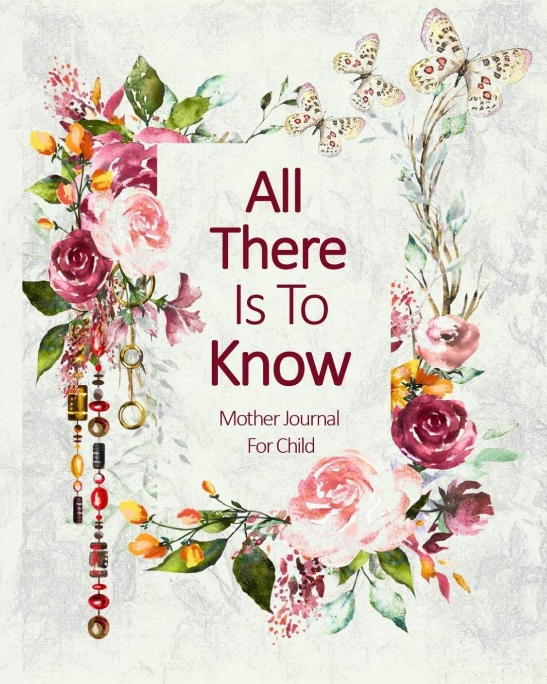 Mother Journal For Child All There Is To Know: A Mom's Memory Book to Her Children Parents & Children