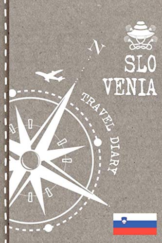 Slovenia Travel Diary: Journal To Write In - Dotted Journaling Notebook 6x9, ca. A5, Bucket List Checklist + Dot Grid Pages - Travelers Vacation Log Book for Traveling, Welcome, Farewell Gift Travel Books