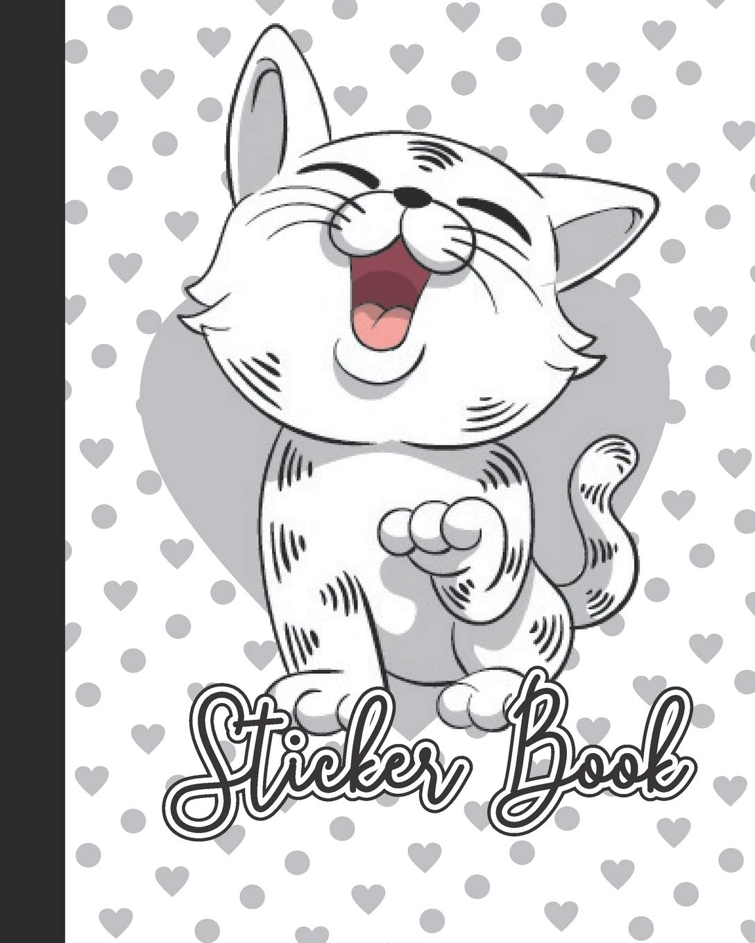 STICKER BOOK: Permanent Blank Sticker Collection Book for Girls with Cute Happy Cat, Album with White 8x10 Inch Pages for Collecting Stickers, Sketching and Drawing Tiptoi & Games