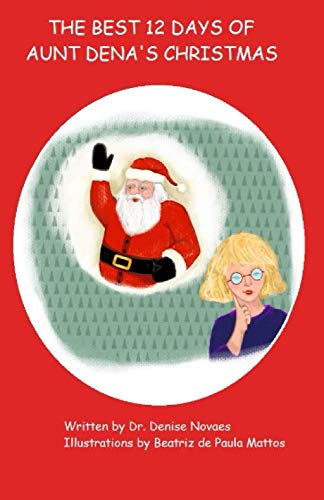 The Best 12 Days of Aunt Dena's Christmas: Color Print Non-fiction