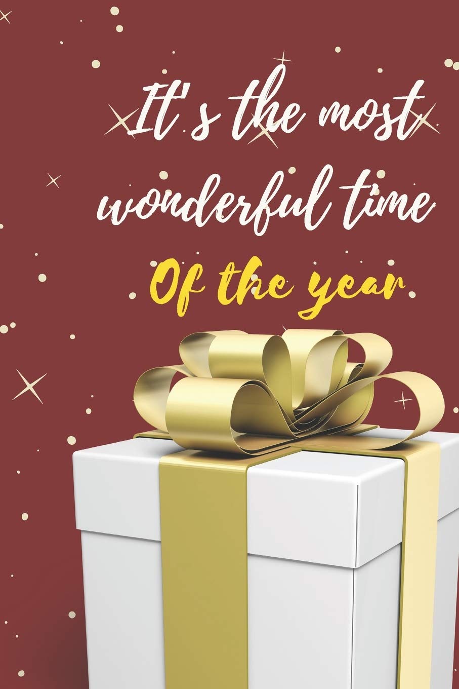 It's the most wonderful time of the year: Christmas and New Year gift in blank line journal , notebook for best friends , lover , family , buddy , ... Claus theme , huge gift , present box Learning & Reference