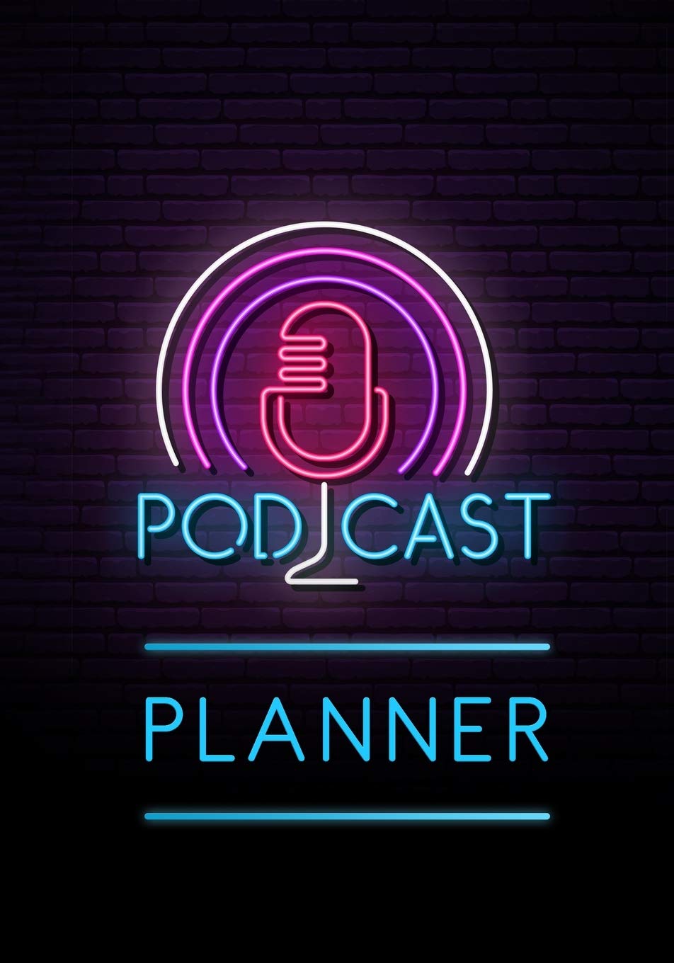 Podcast Planner: A Journal for Planning the Perfect Podcast (Successful Podcast Launch) Business, Finance & Career