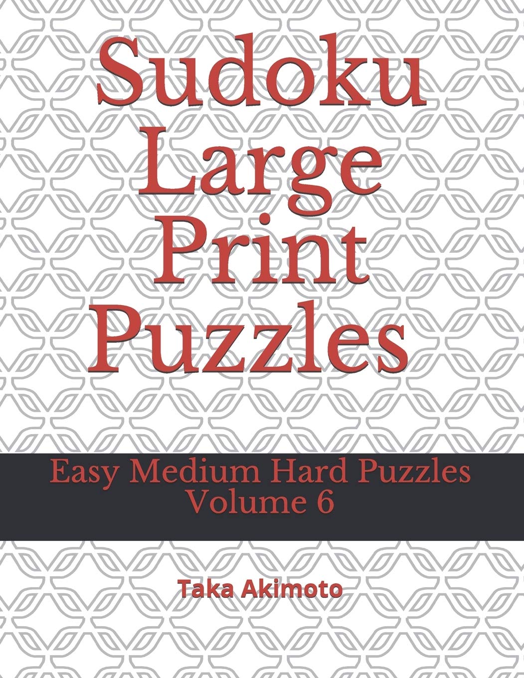 Sudoku Large Print Puzzles Volume 6: Easy Medium Hard Puzzles (Large Print Puzzle Books for Kids And Adults, Band 6) Leisure & Fun