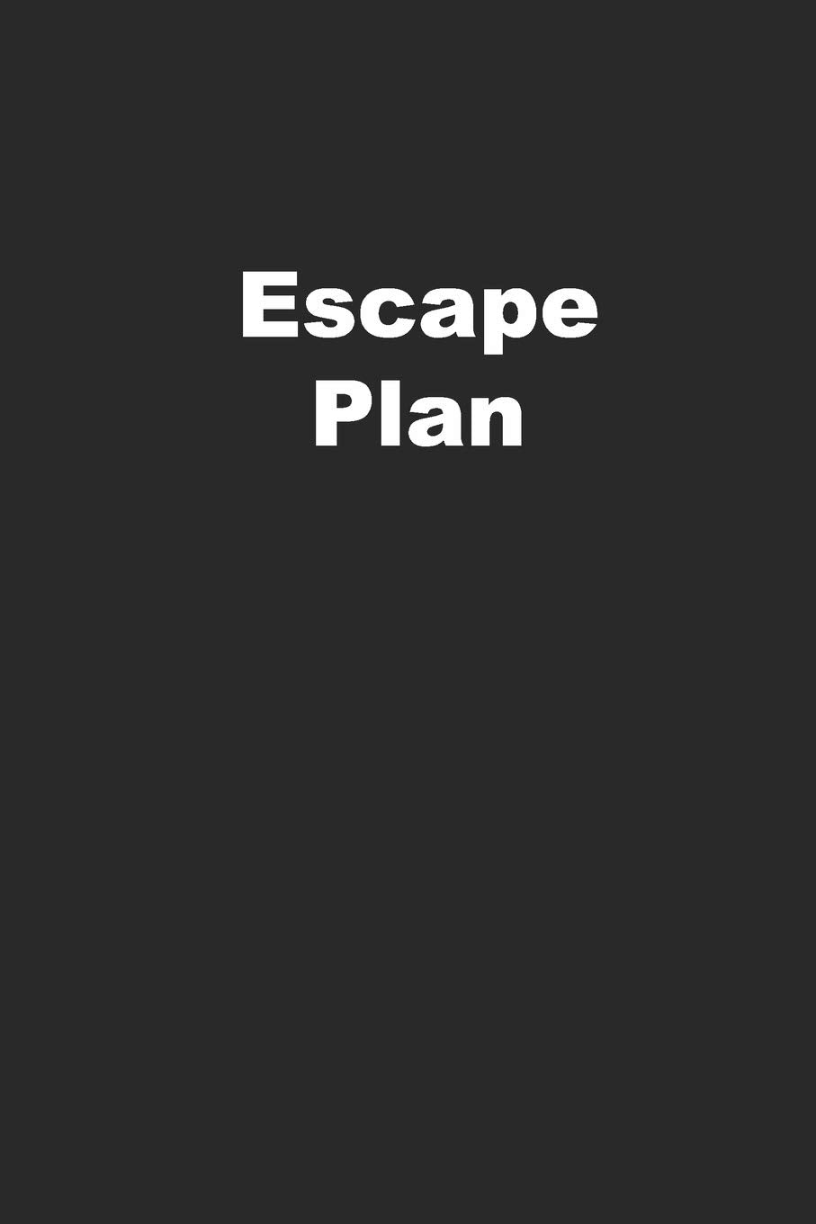 Escape Plan: Journal for Those in Frustrating Circumstances Business, Finance & Career