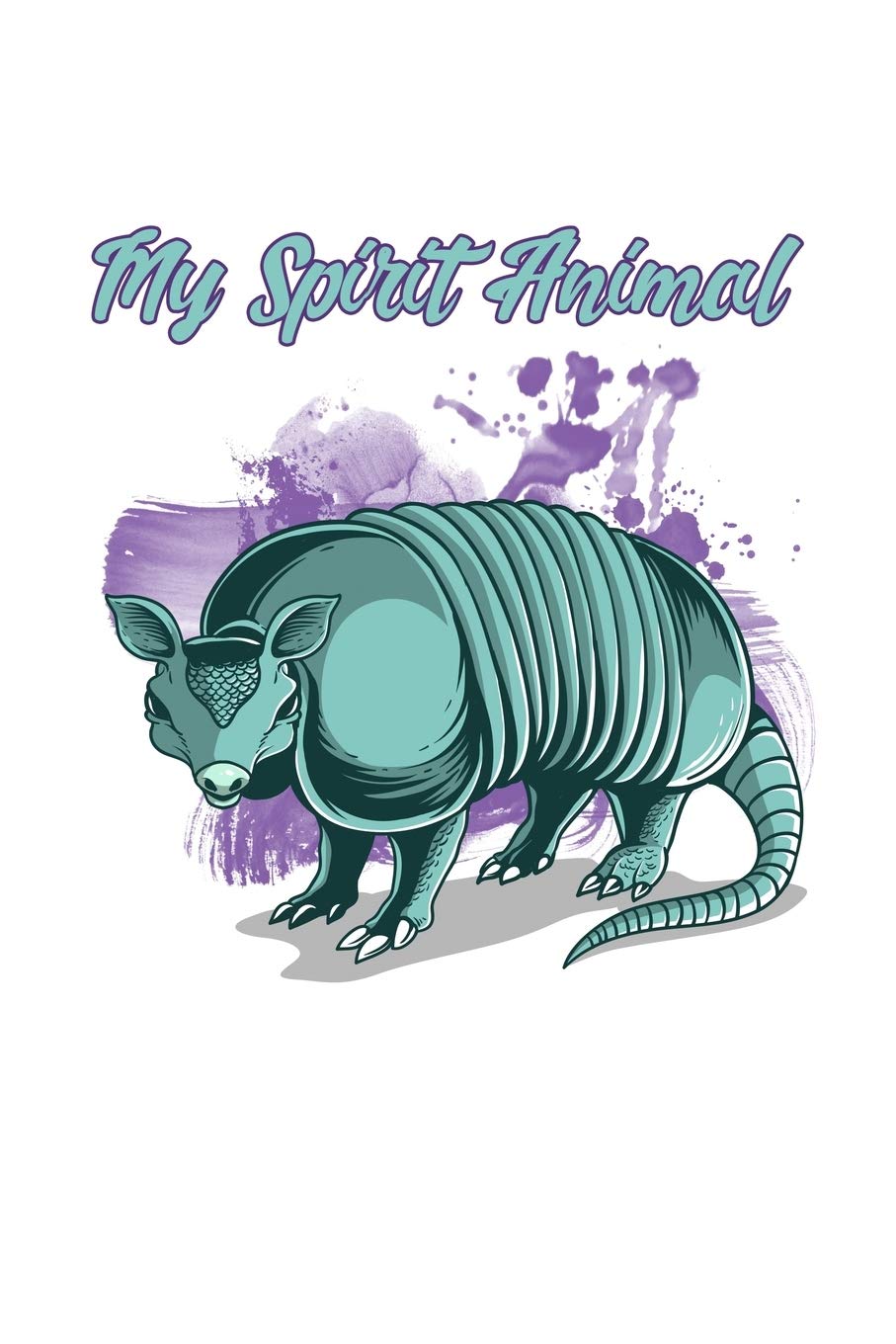 Armadillo My Spirit Animal Türkies: 6x9 120 pages dot grid | Your personal Diary Books