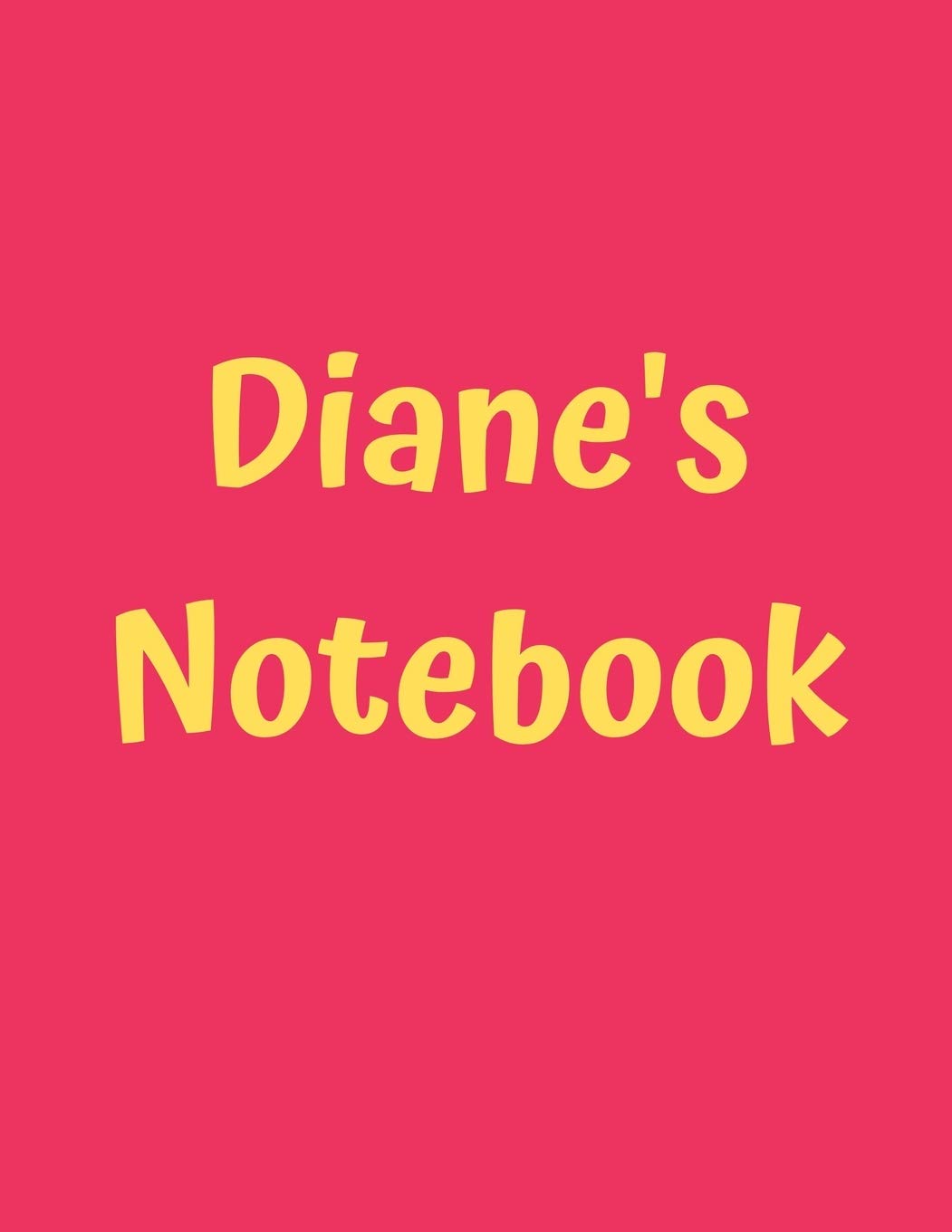 Diane’s Notebook: Pink Cover, College Ruled, 100 Sheets, 8.5" x 11" (Letter Size), White Paper (Women's Custom Names, Band 53) Learning & Reference