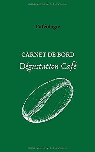 Caféologie Carnet de bord Dégustation Café: Journal de dégustation à remplir, le cadeau idéal pour les amateurs de café! 129 pages | 60 fiches de dégustation | 12,7X20,32 cm | Couverture Souple Essays & Short Stories