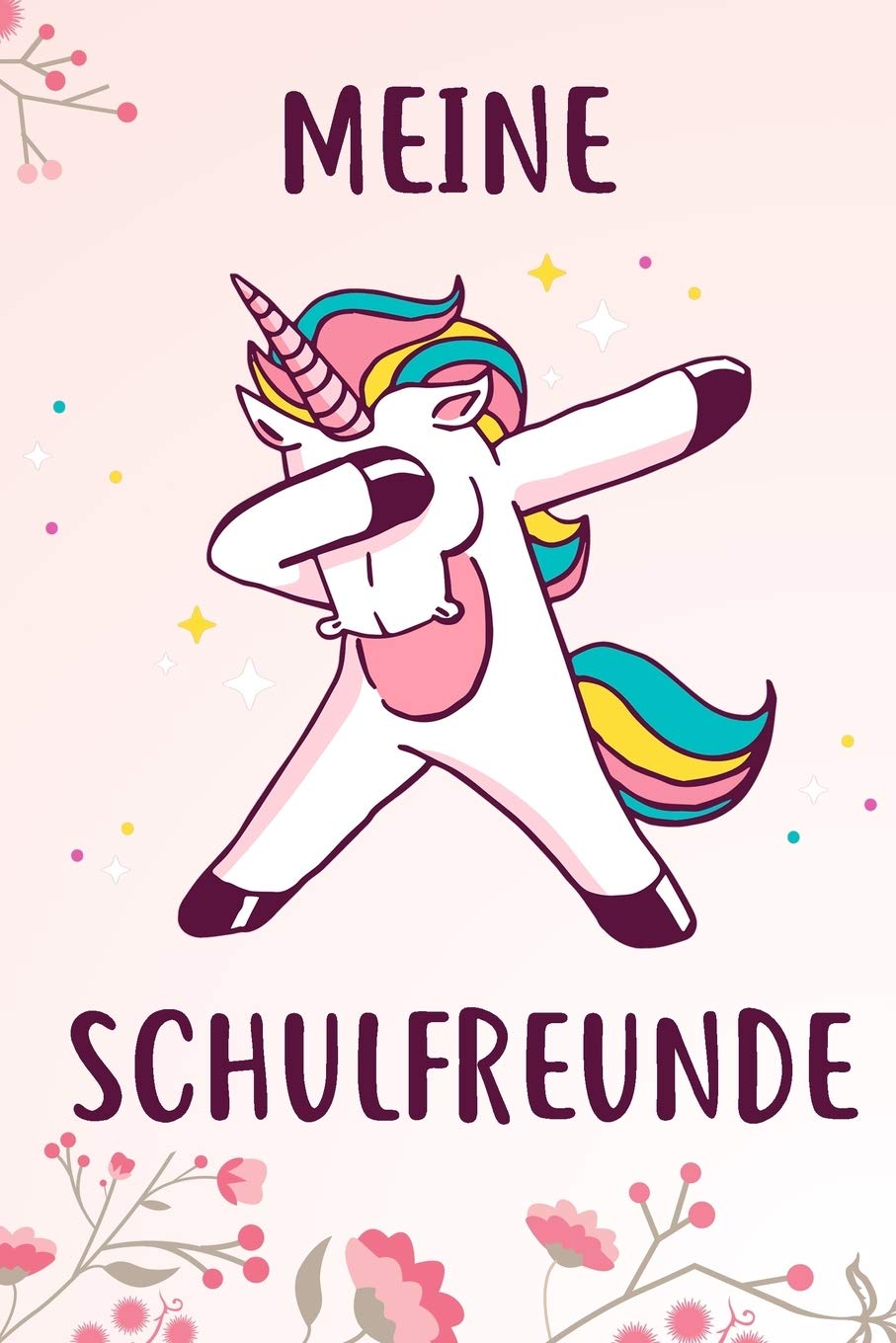 Meine Schulfreunde: Das Einhorn Freundebuch für Mädchen zum eintragen für Schule / Grundschule DIN A5 40+ Freunde Leisure & Fun