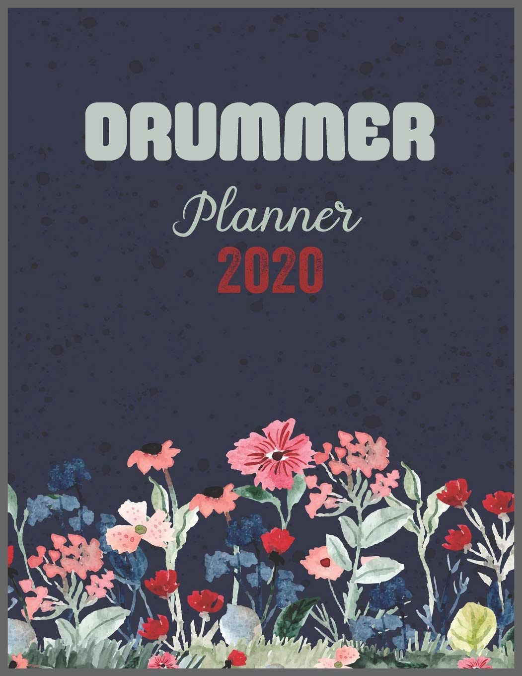 DRUMMER Planner 2020: Daily Weekly Planner with Monthly quick-view/over view with 2020 calendar Essays & Short Stories