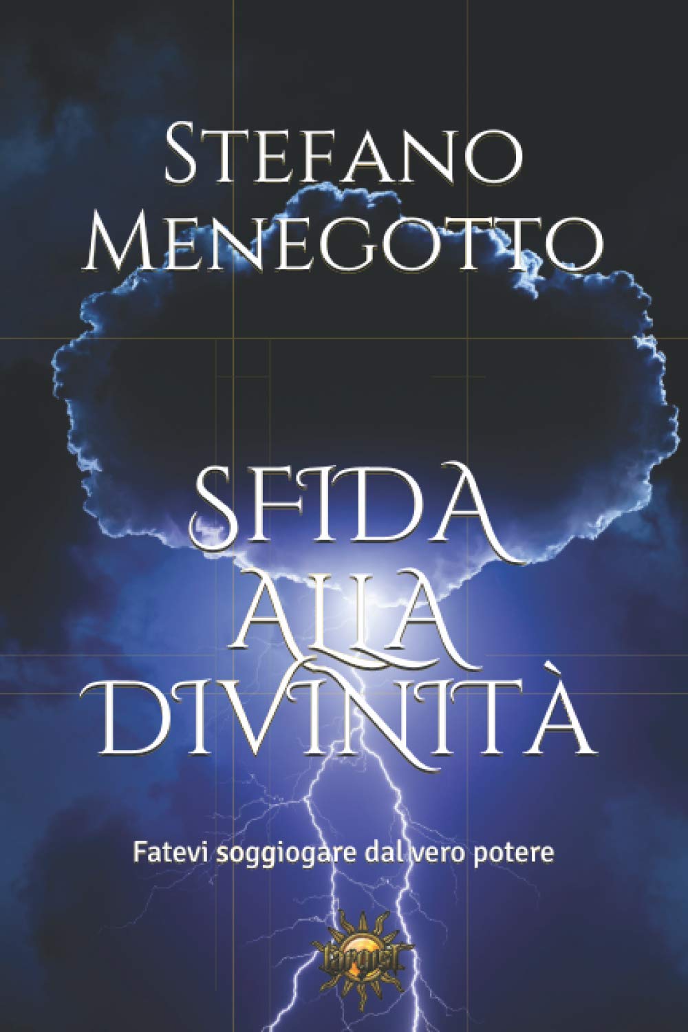 Sfida alla divinità: Fatevi soggiogare dal vero potere book