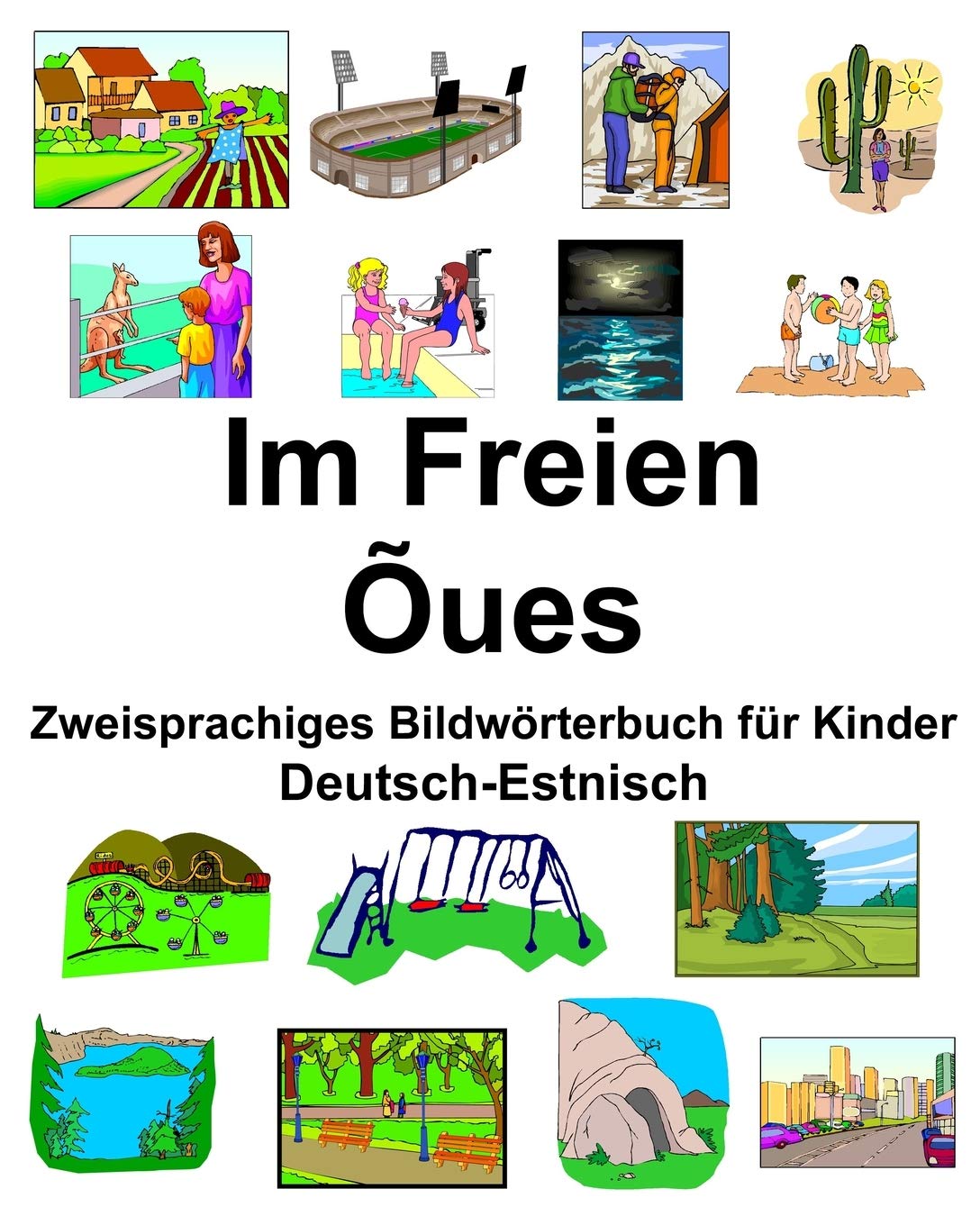 Deutsch-Estnisch Im Freien/Õues Zweisprachiges Bildwörterbuch für Kinder General education