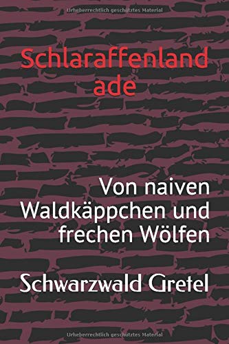 Schlaraffenland ade: Von naiven Waldkäppchen und frechen Wölfen Contemporary literature