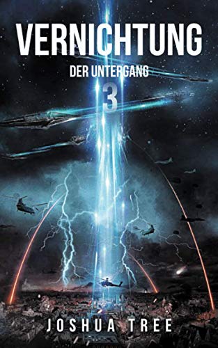Vernichtung 3: Der Untergang: Science Fiction Thriller Eroticism