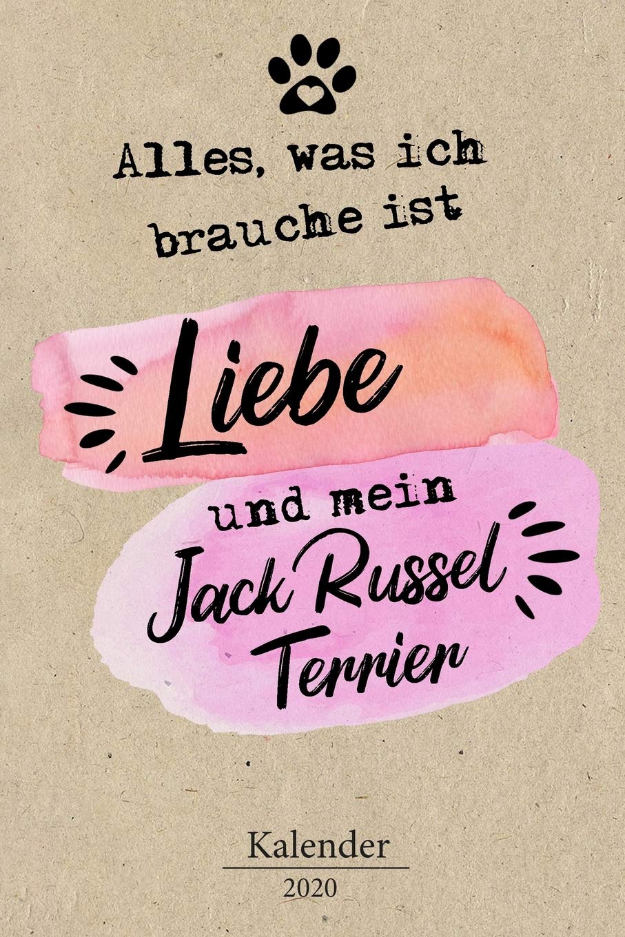 Jack Russel Terrier Kalender 2020: Geschenk Wochenplaner,Terminkalender 2020 für Hundebesitzer, Frauchen Herrchen eines Hundes. Lustiger Spruch ... Jahresplaner,Taschenkalender und Planer Pets