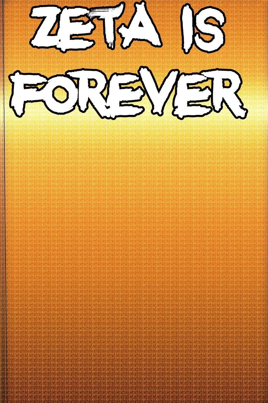 Zeta is Forever: Organizer/Log Book/Notebook for Passwords and Shit/Gift for Friends/Coworkers/Seniors/Mom/Dad/alphabetical/ Logbook To Protect Contemporary literature