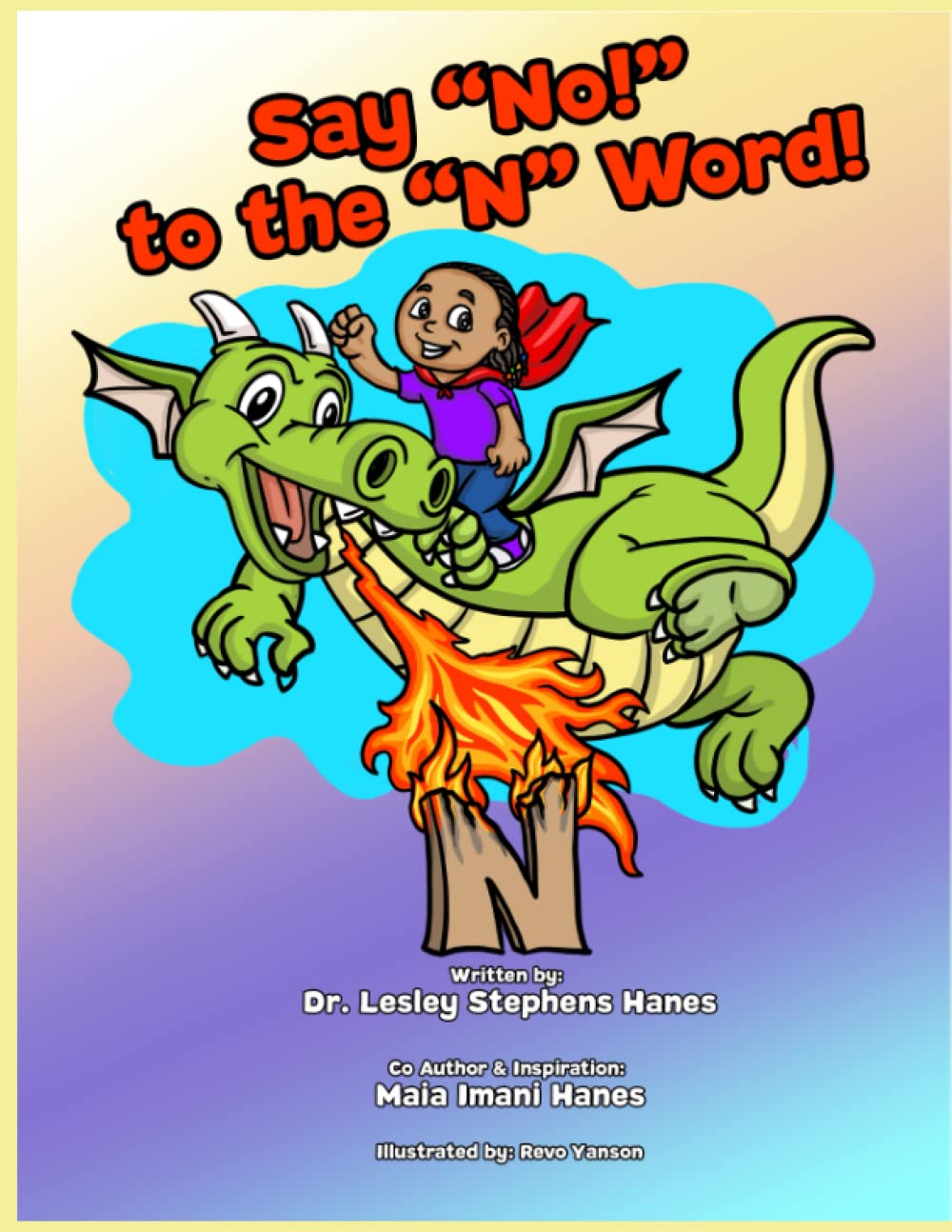 Say "No!" To The "N" Word!: Say No to the N word Historical Fiction