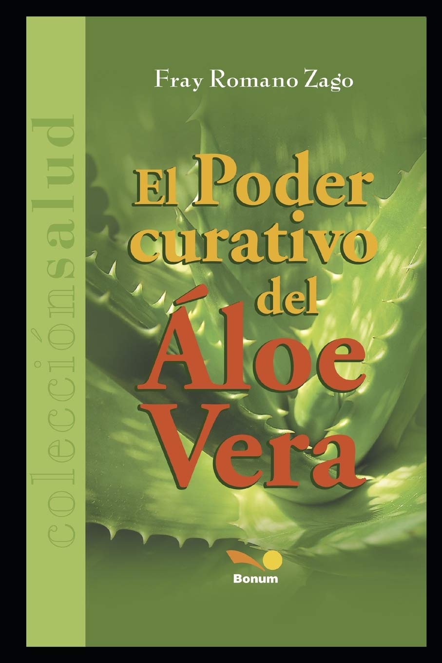 EL PODER CURATIVO DEL ÁLOE VERA (MEDICINA ALTERNATIVA, Band 2) Medicine