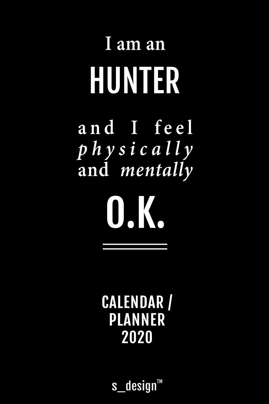 Calendar 2020 for Hunters / Hunter: Weekly Planner / Diary / Journal for the whole year. Space for Notes, Journal Writing, Event Planning, Quotes and Memories Foreign Languages ​​& Dictionaries