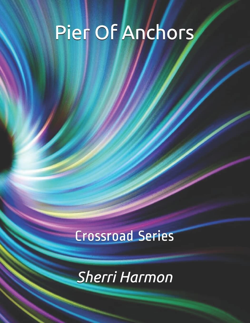 Pier Of Anchors: Crossroad Series (Light Passages, Band 10) Law