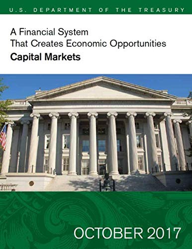 A Financial System That Creates Economic Opportunities Capital: Markets Business, Finance & Career
