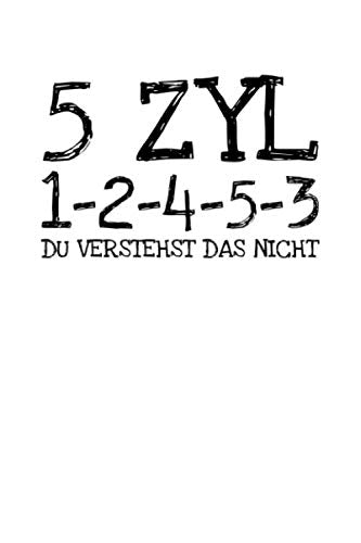 5 Zyl 1-2-4-5-3 Du Verstehst Das Nicht: Notizbuch Journal Tagebuch 100 linierte Seiten | 6x9 Zoll (ca. DIN A5) Books