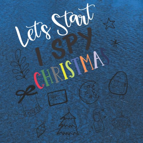 Let's Start I Spy Christmas: A Book of Picture Riddles for 2-5 Year Old's (Christmas Activity Book) Tiptoi & Games