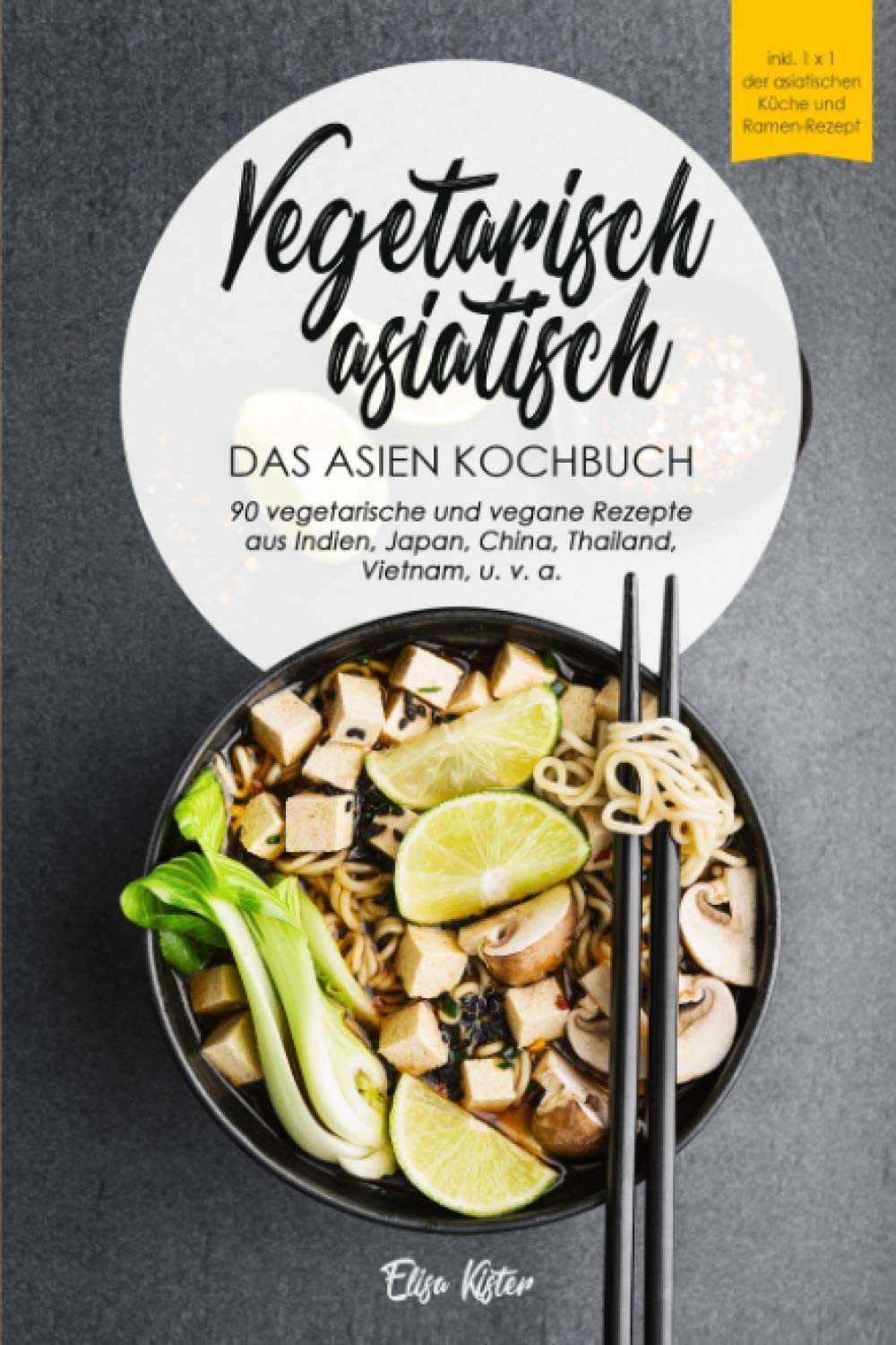 Vegetarisch asiatisch-DAS Asien Kochbuch 90 vegetarische und vegane Rezepte aus Indien,Japan,China,Thailand,Vietnam,u.v.a.: DAS Asien Kochbuch!I Inkl ... Chi, Chutneys (Veggie Reise um die Welt) Leisure, Home & Garden