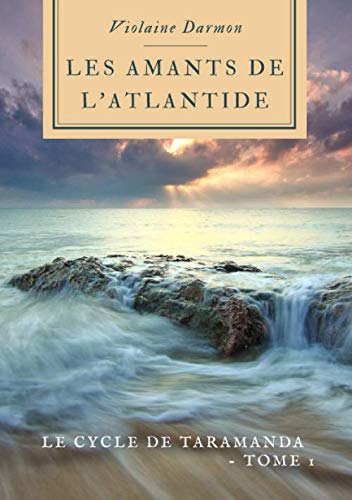 Les amants de l’Atlantide: Le cycle de Taramanda – Tome 1 book