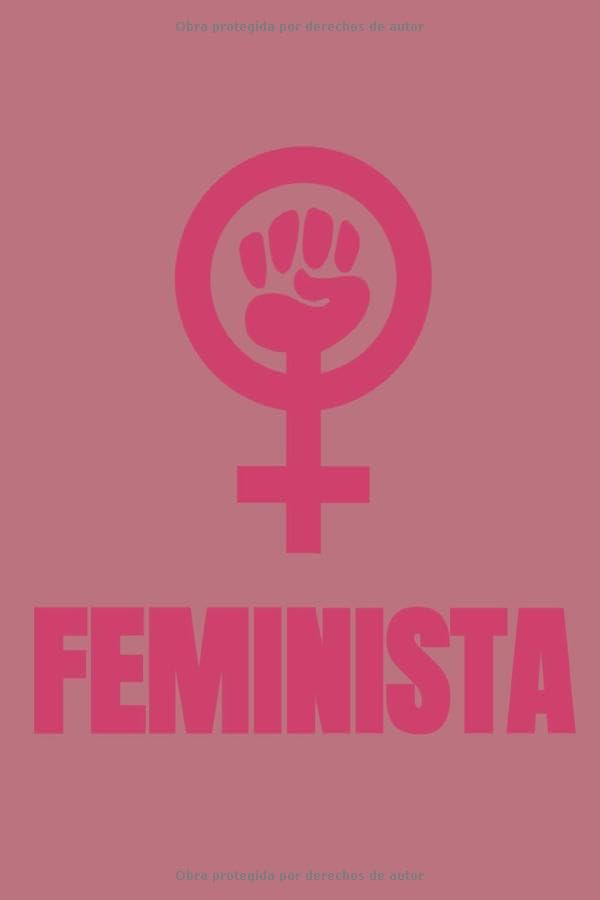 Feminista: Un cuaderno reivindicativo para luchar por la igualdad de las mujeres Social Sciences