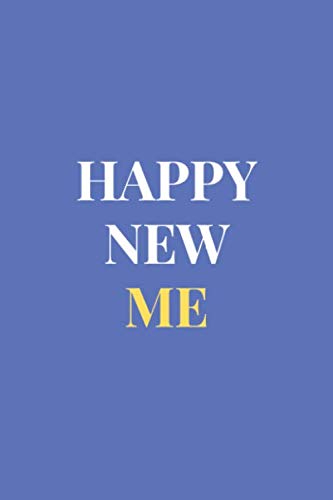 Happy New Me: Lined Notebook/Journal 6x9, 120 Pages, Soft Cover Contemporary literature