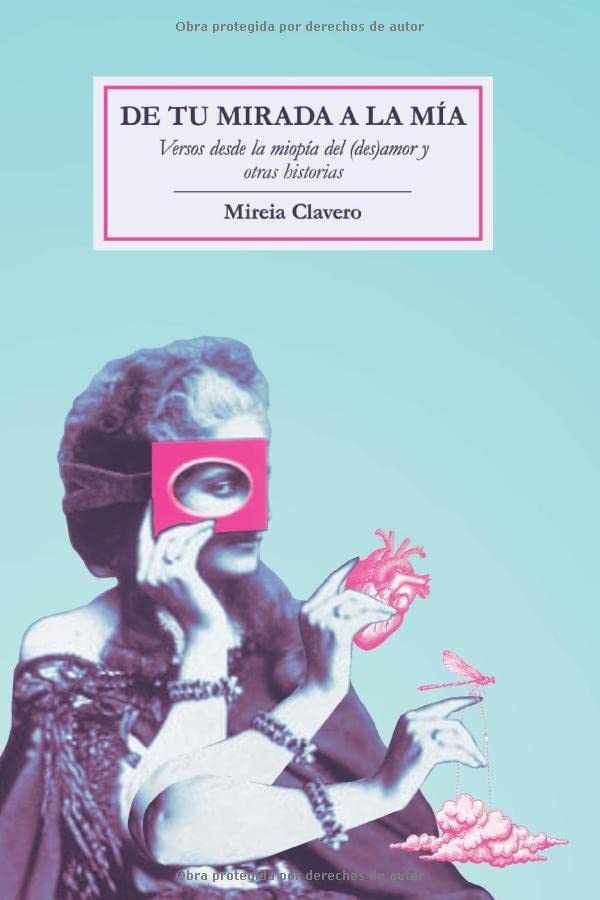 De tu mirada a la mía: Versos desde la miopía del (des)amor y otras historias Contemporary literature