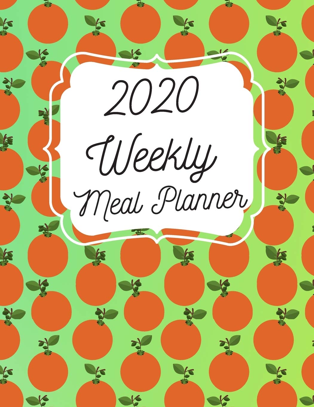 2020 Weekly Meal Planner: 55 Week Meal Planner, Recipe, (112 Pages, Blank, 8.5 x 11) book