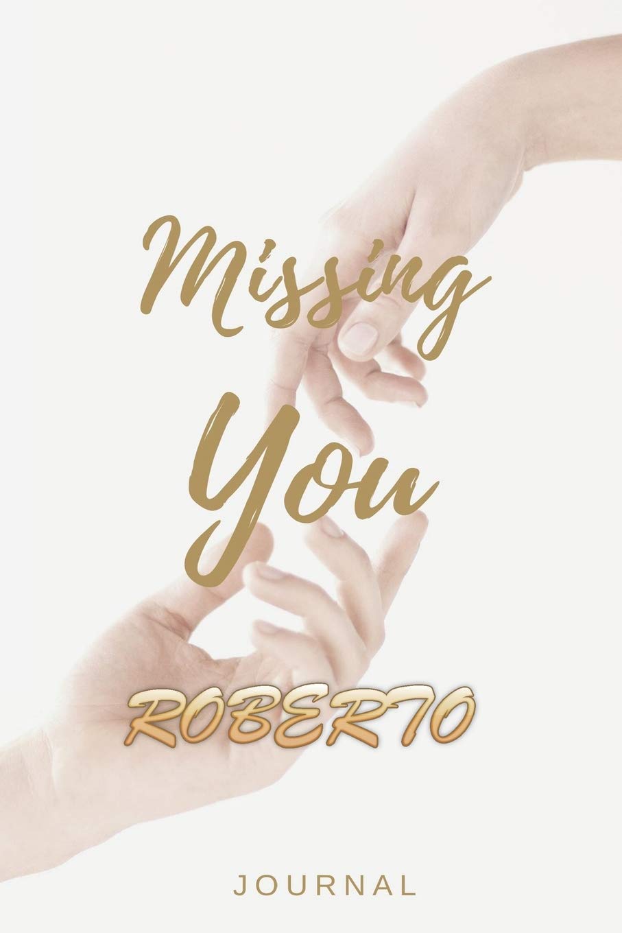 Missing You ROBERTO Journal: Lined Notebook / Journal Gift, 120 Pages, 6x9, Soft Cover, Matte Finish Essays & Short Stories