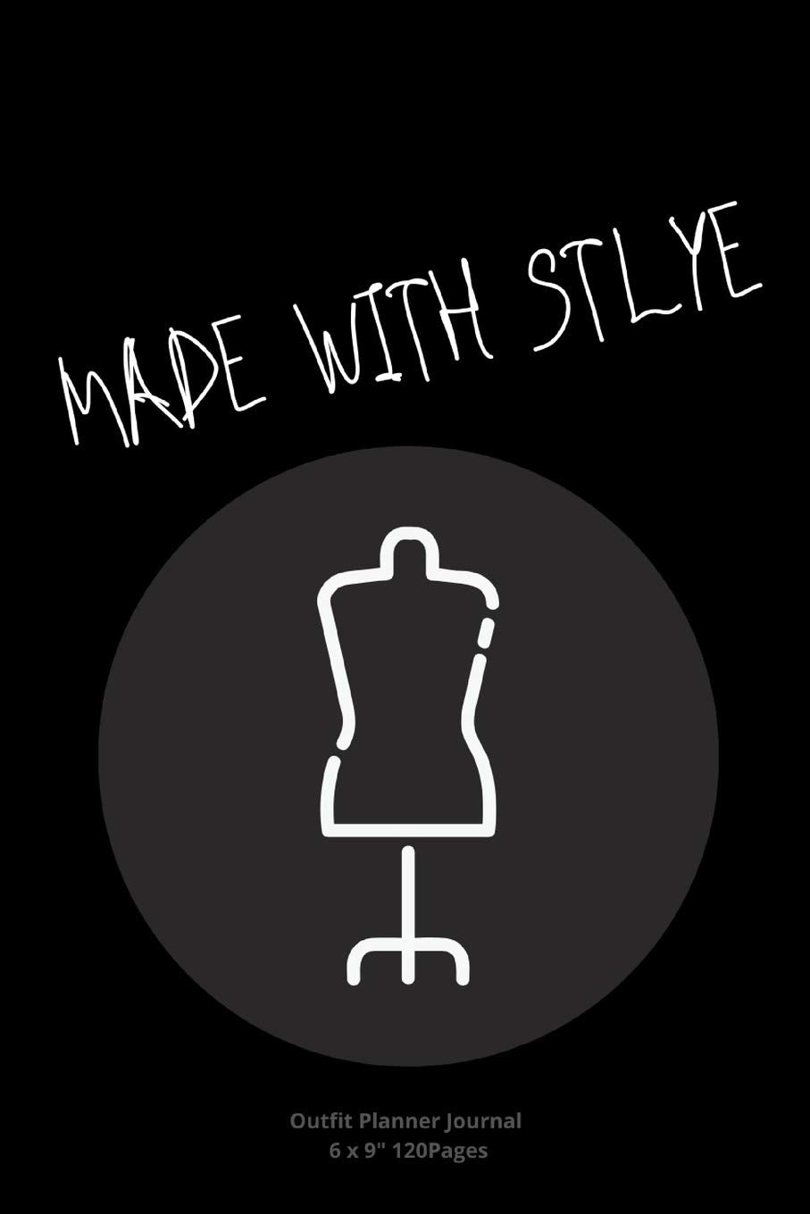 MADE WITH STLYE: Daily Outfit Planner for women Stylish costume to Write In fun creative Ideas and to do list planner Self-help
