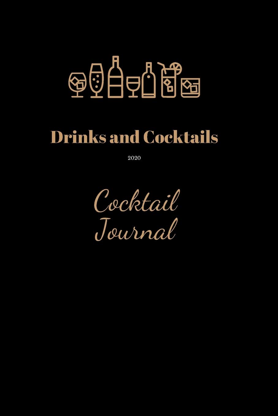 Cocktail Journal 2020: Cocktails: Recipe & Tasting Journal Hobbies & Crafts