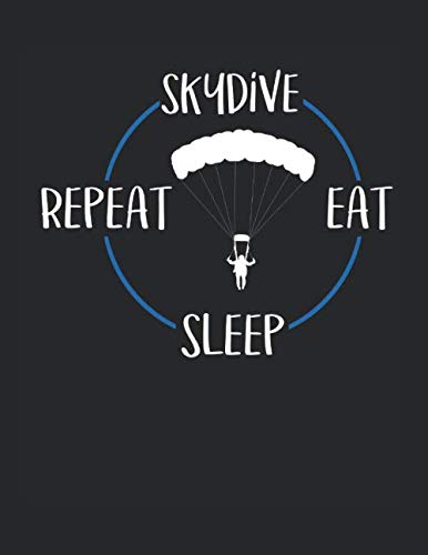 Skydive Eat Sleep Repeat: Notizbuch A4 Liniert 108 Seiten Notizheft - Geschenk für Fallschirmspringer und Skydiver book