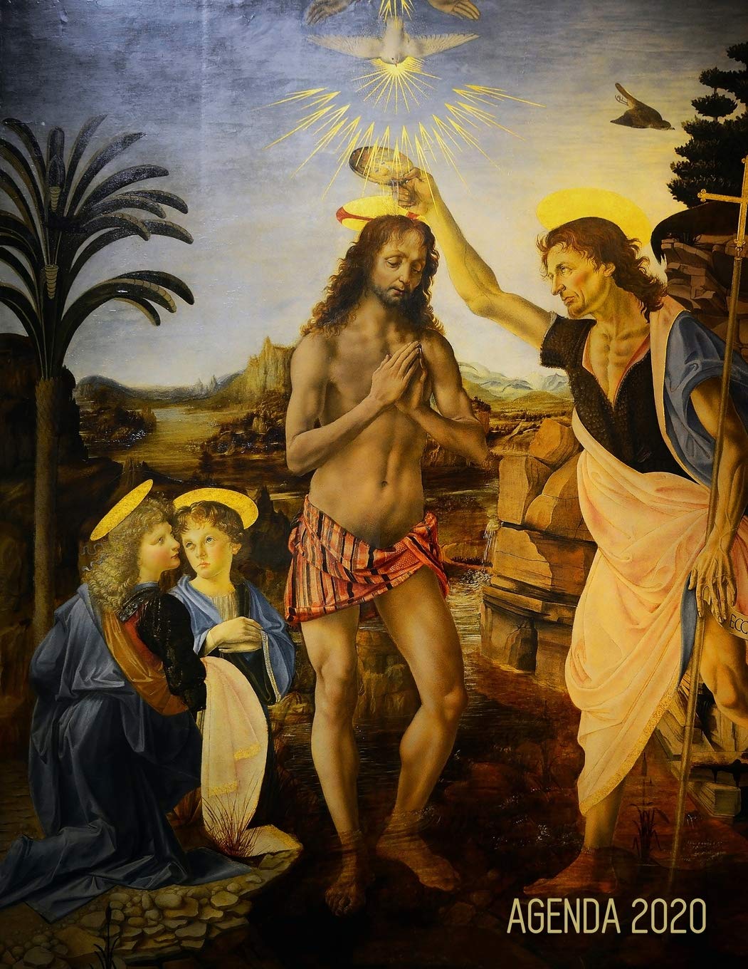 Leonardo da Vinci Planificador Diaria 2020: Bautismo de Jesús (Verrochio) | Agenda 2020: Enero a Diciembre | Renacimiento Italiano | Ideal Para la ... Oficina (Agenda 2020 Semana Vista, Band 50) Religion & Esotericism