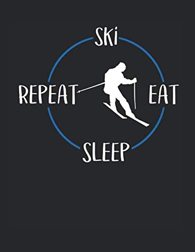 Ski Eat Sleep Repeat: Notizbuch A4 Liniert 108 Seiten Notizheft - Geschenk für Skifahrer Books