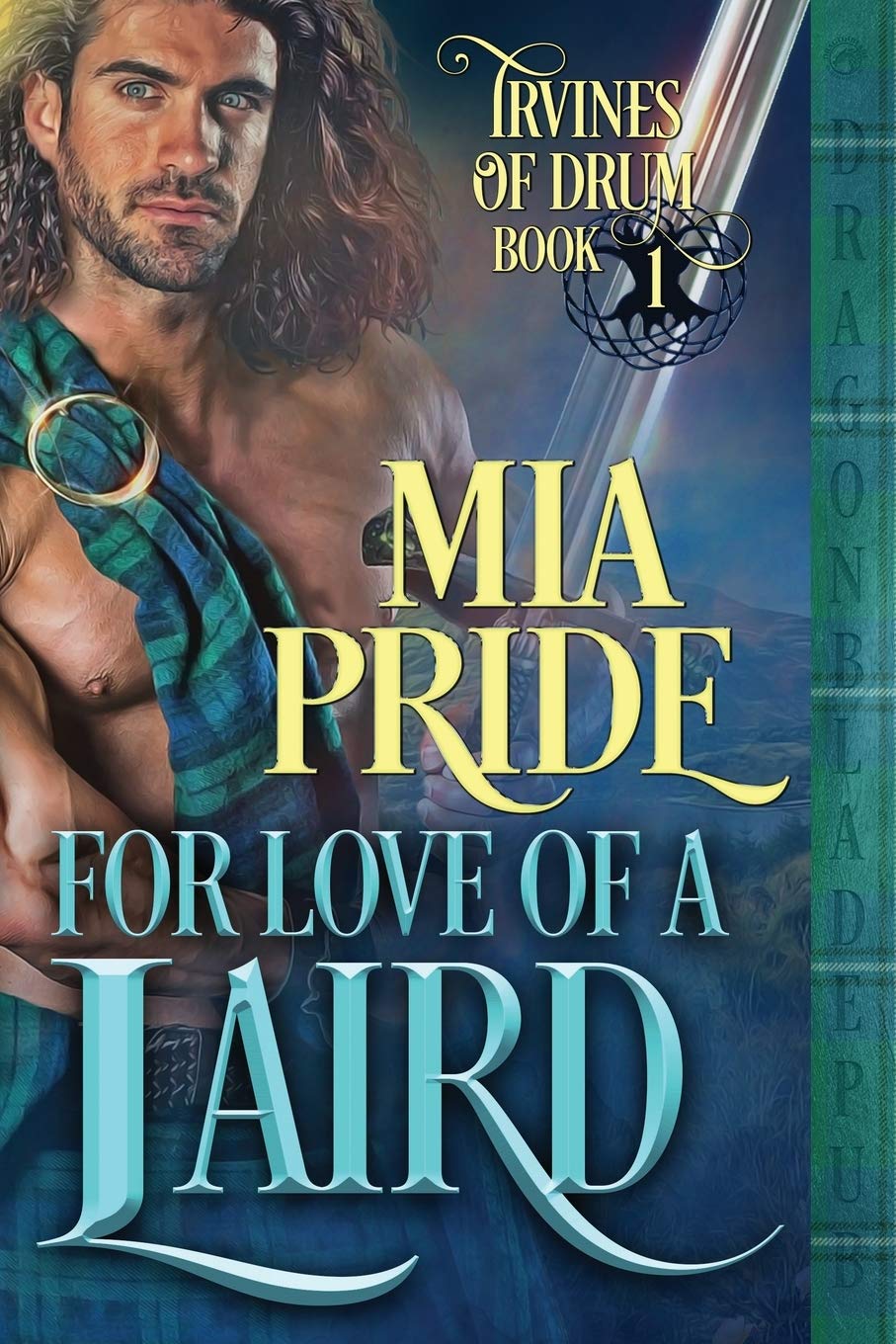 For Love of a Laird (Irvines of Drum, Band 1) Historical Fiction
