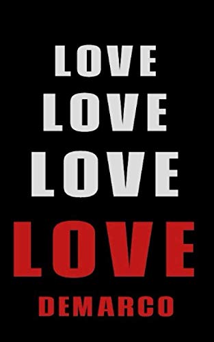 Love Love Love LOVE Demarco: Personalized Journal for the Man I Love Partnership & Love