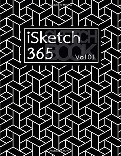 iSketch 365 Sketch Book Vol.01: 8.5 x 11", 368 Page Large Blank Sketch Book/Notebook/Journal 1 Year (365 Days) For Sketching/Drawing/Drafting/Design, ... Men-Women-Kid Artist and Creator. (Volume_01) Film, Art & Culture