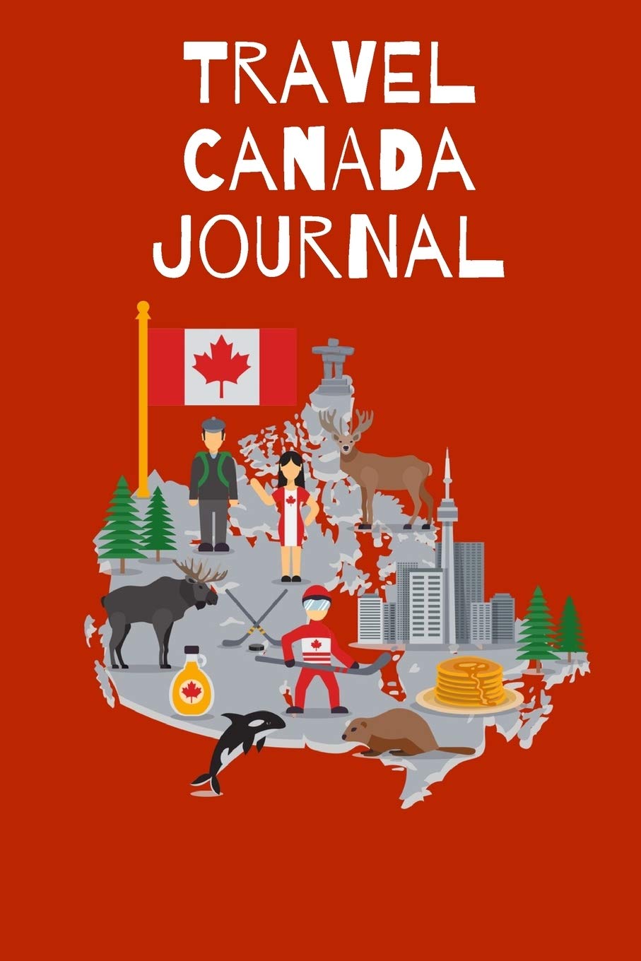 Travel Canada Journal: Notebook 120 pages 6x9 Non-fiction